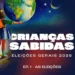 Logo do podcast Crianças Sabidas